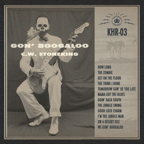 C.W. Stoneking: Gon' Boogaloo - VINYL LP