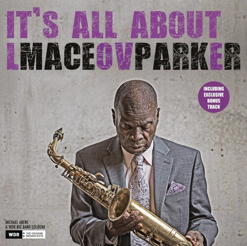 Maceo Parker: It's All About Love ( VINYL )