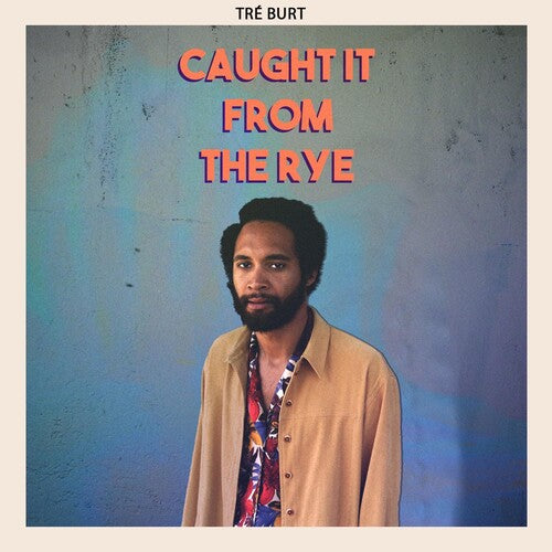 Tre Burt: Caught It From The Rye - VINYL LP