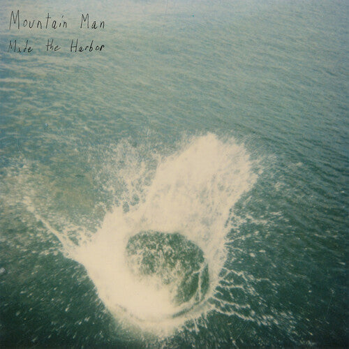 Mountain Man: Made the Harbor (10 Year Anniversary Edition) ( VINYL )
