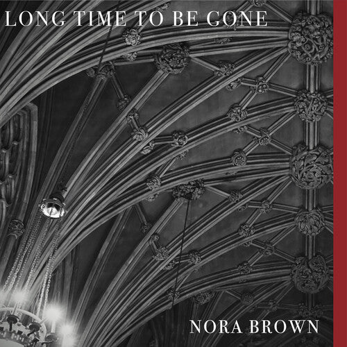 Nora Brown: Long Time To Be Gone ( VINYL )