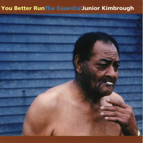 Junior Kimbrough: You Better Run: The Essential Junior Kimbrough ( VINYL )