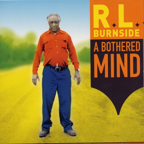 R.L. Burnside: A Bothered Mind ( VINYL )