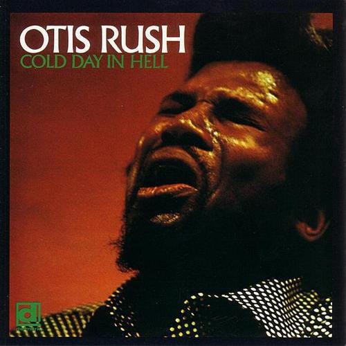 Otis Rush: Cold Day in Hell - VINYL LP