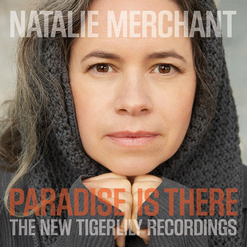 Natalie Merchant: Paradise Is There: The New Tigerlily Recordings - VINYL LP