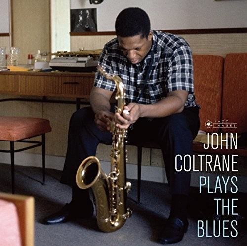 John Coltrane: Plays The Blues (Cover Photo By Jean-Pierre Leloir) ( VINYL )