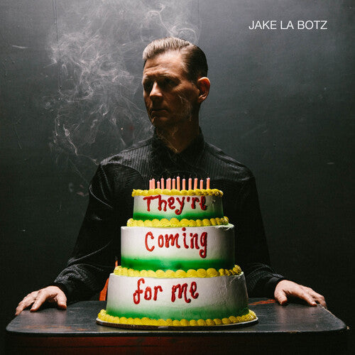 Jake La Botz: They're Coming For Me - VINYL LP