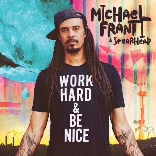 Michael Franti & Spearhead: Work Hard And Be Nice - VINYL LP