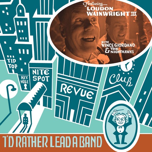 Loudon Wainwright III: I'D RATHER LEAD A BAND - VINYL LP