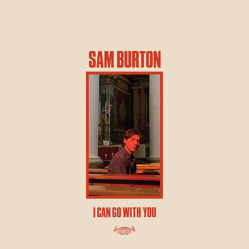 Sam Burton: I Can Go With You - VINYL LP