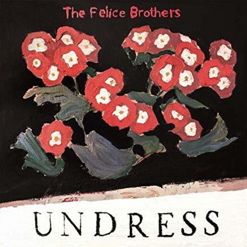 The Felice Brothers: Undress - VINYL LP