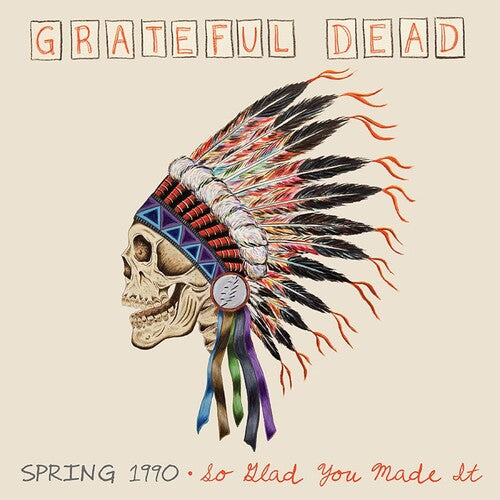 The Grateful Dead: Spring 1990-so Glad You Made It ( VINYL )