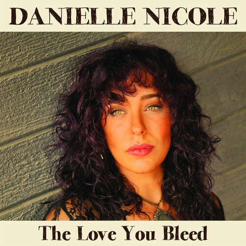 Danielle Nicole: The Love You Bleed ( VINYL )