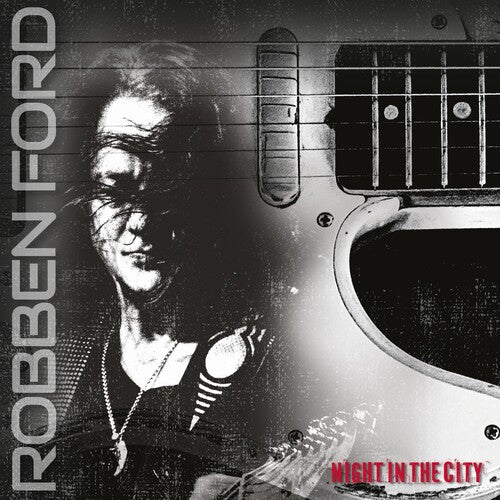 Robben Ford: Night In The City ( VINYL )