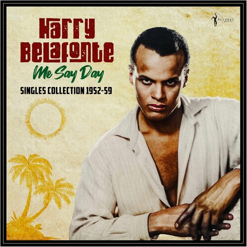 Harry Belafonte: Me Say Day: Singles Collection 1952-59 ( VINYL )