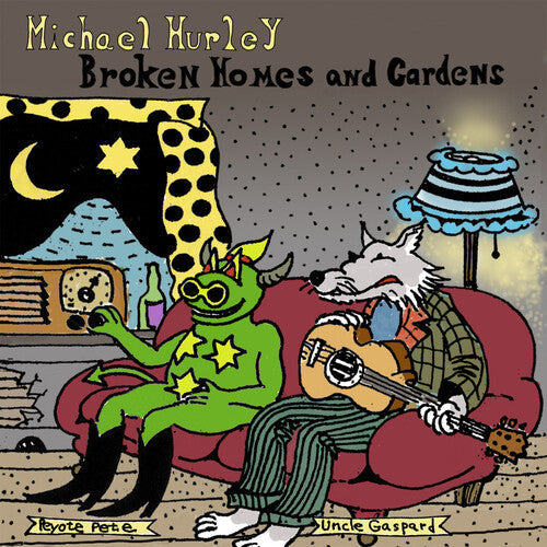Michael Hurley: Broken Homes and Gardens - VINYL LP